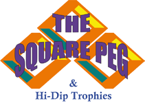 The Square Peg  Hi-Dip Trophies - Stayed